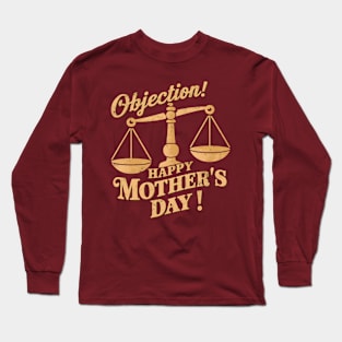 Objection Happy mother's day | Mom lover gifts Long Sleeve T-Shirt